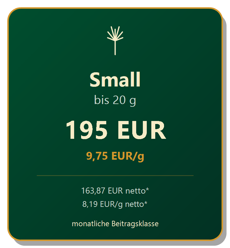 Small Beitragsklasse bis 20 g, 195 EUR, 9,75 EUR pro Gramm