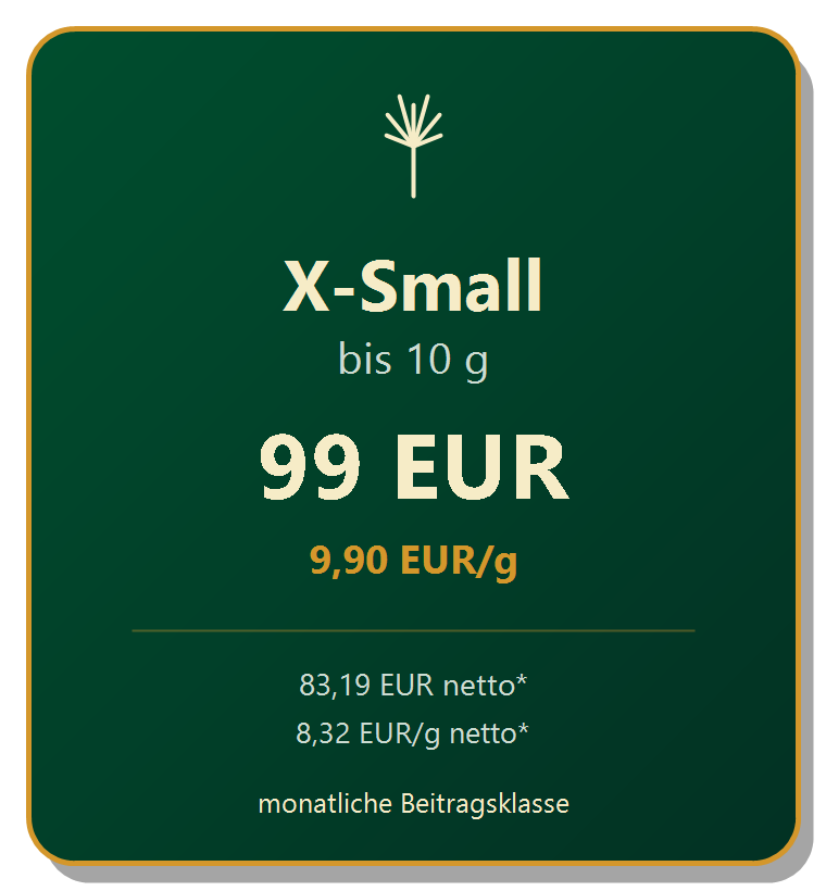 X-Small Beitragsklasse bis 10 g, 99 EUR, 9,90 EUR pro Gramm